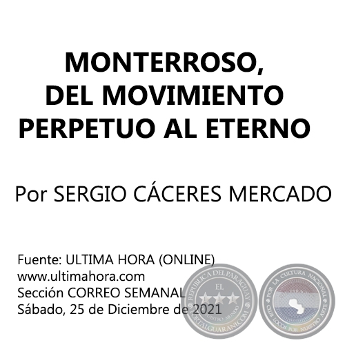 MONTERROSO, DEL MOVIMIENTO PERPETUO AL ETERNO - Por SERGIO CÁCERES MERCADO - Sábado, 25 de Diciembre de 2021